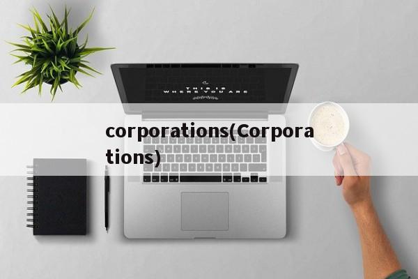 corporations(Corporations)